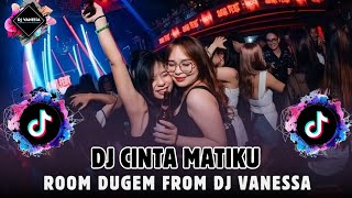 DJ CINTA MATIKU NIDJI LIVE ROOM DUGEM FROM DJ VANESSA REAL FULL BASS