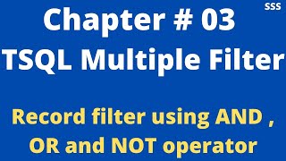 Chapter # 03 || TSQL Multiple Filter || SQL Server Interview Question Bank (2020)