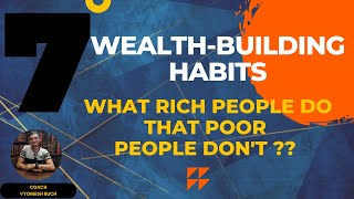 7 Wealth-Building Habits: What Rich People Do that Poor People Don't #lawofattraction #poor #rich