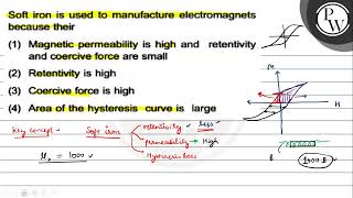Soft iron is used to manufacture electromagnets because their \( \m... screenshot 5