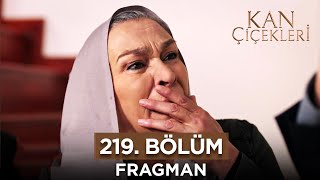 Thumbnail for Kan Çiçekleri 219. Bölüm Fragman | 29 Aralık Cuma