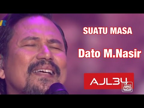 Datuk M.Nasir - Suatu Masa #AJL34 2020 - YouTube