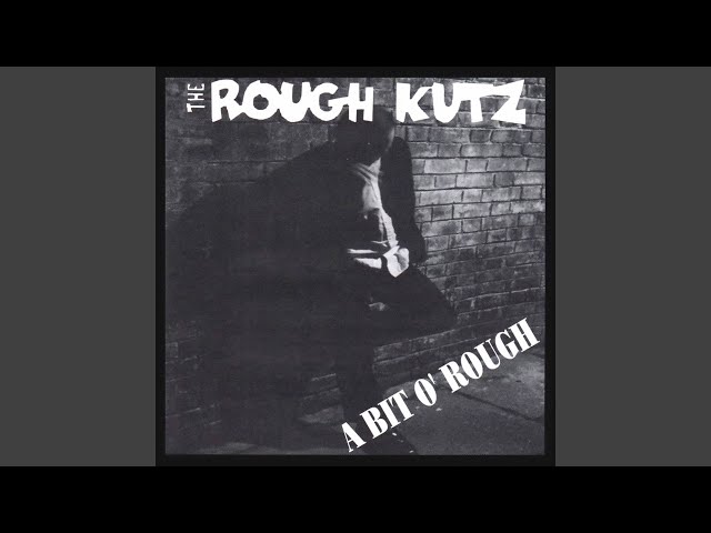 The Rough Kutz - Crazy About You