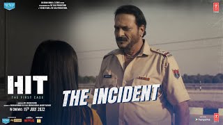 HIT: The First Case (Dialogue Promo) - The Incident | Rajkummar, Sanya, Dr. Sailesh K | Bhushan K