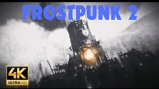 Frostpunk 2 | Official Game Intro Cinematic Pc 4K