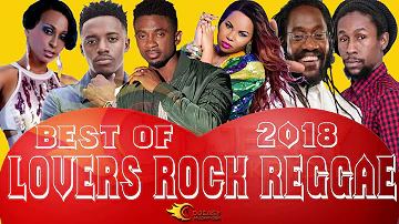 LOVERS ROCK REGGAE MIX BEST OF 2018 SEGMENT 1 Mix by Djeasy