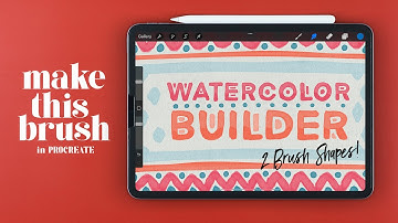 Create Watercolor Builder Brush in PROCREATE (2 Shapes!)