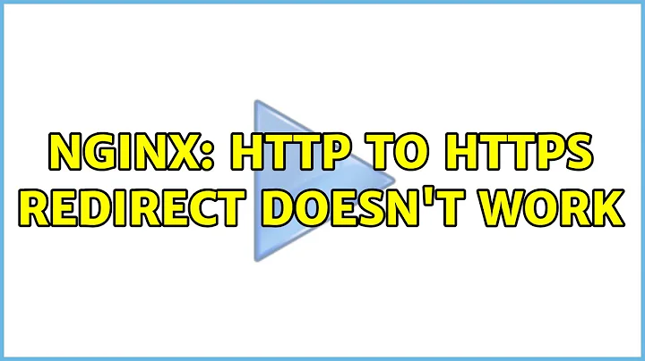 nginx: http to https redirect doesn't work