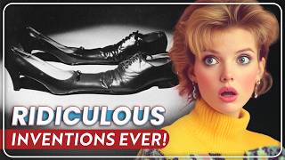 25 USELESS Inventions We Still Laugh About Today!