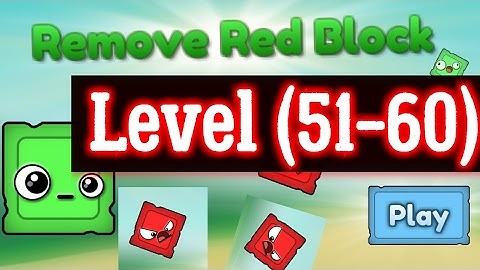 Remove Red Block level (51-60) walkthrough level 51 52 53 54 55 56 57 58 59 60 android