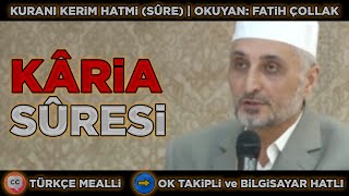 Kuranı Kerim - Karia Suresi (Bilgisayar Hatlı) | Okuyan: Fatih Çollak