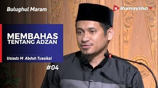 Bulughul Maram: ADZAN #04 - Ustadz M Abduh Tuasikal
