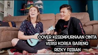 Download lagu Pijeh Laissti Emosi Cover Kesempurnaan Cinta Versi Korea Indonesia Bareng Rizky Febian Pijeh Laissti Emosi Cover Kesempurnaan Cinta Versi Korea Indonesia Bareng Rizky Febian