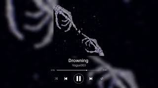 Vague 003 - Drowning [Sped up/reverb]