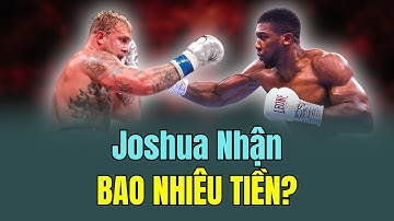 Tin Quyền anh mới nhất: Anthony Joshua Nhận BAO NHIÊU TIỀN Khi Đấu Jake Paul?