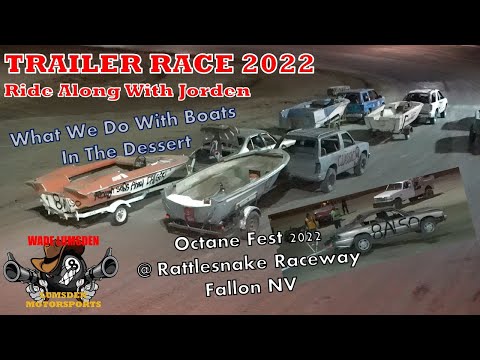 Trailer Races, Octane Fest 2022, Rattlesnake Raceway: Jordens Wild Ride