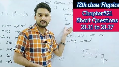physics class 12 chapter 21 exercise short questions | 21.11 to 21.17 | physics ka safar