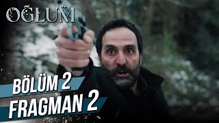 Oğlum 2. 2. Fragman