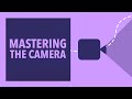 Week 5 - Mastering The Camera