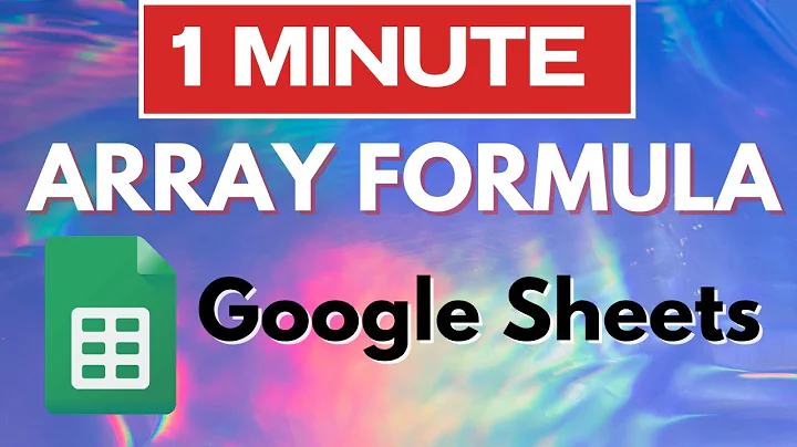 How to use the Array Formula in Google Sheets (EASY)