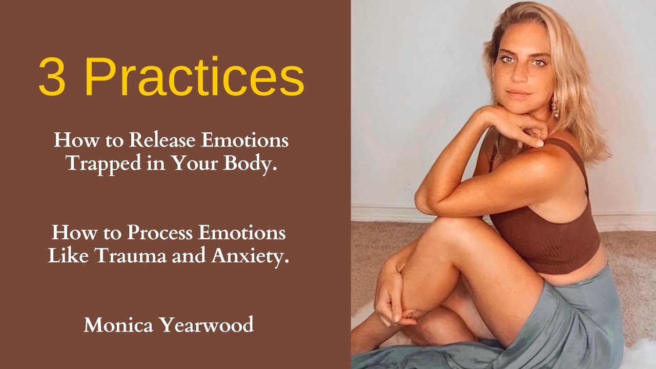 How to Release Emotions Trapped in Your Body. How to Process Emotions