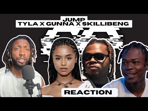 Tyla, Gunna, Skillibeng - Jump | UNIQUE REACTION