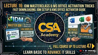 Lecture 16: IDM Full Tutorial & How to Activate MS Office for Free Using KMS Tool