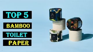Top 4 Bamboo Toilet Paper in 2024 - Best  Bamboo Toilet Paper You Can Buy Reviews