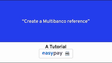 TUTORIAL Easypay - Create a Multibanco Reference in easypay