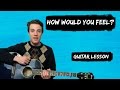 Ed Sheeran - How Would You Feel? (Paean) | Guitar Chords and Lyrics for Beginners