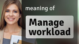 Managing Workload: Simplified for English Learners