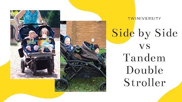Side by Side vs Tandem Double Stroller - Which is the best stroller for your family?