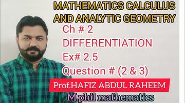 Mathematics Calculus and Analytic Geometry|Chapter2|Differentiation |Class 12|Ex#2.5|Q#(2&3complete)