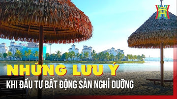 Nhà đầu tư cần biết gì trước khi chọn BĐS nghỉ dưỡng? | Tin tức
