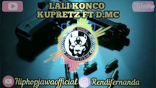 Lali Konco - Kupretz Ft D.mc