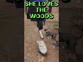 She loves the woods shorts