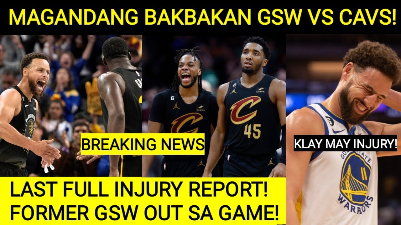 Breaking! Naku Klay may injury! 3 Player ng CAVS out bukas! GSW vs CAVS