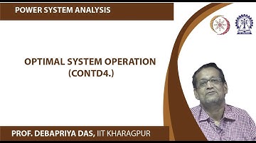 Lecture 41 : Optimal system operation (Contd.)