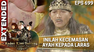 SALAH SERANG! INILAH KECEMASAN AYAH KEPADA LARAS - KIAN SANTANG
