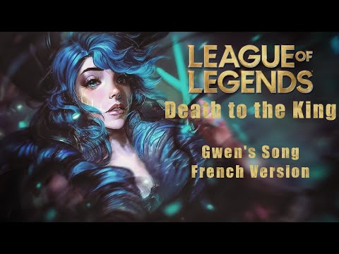 『League of Legends』Gwen's Song | Death To The King | French Ver. 【Raku feat @MeloSucre 】
