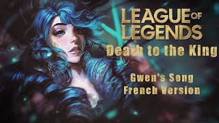 League Of Legendsgwens Song Death To The King French Ver. Raku Feat