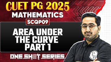 CUET PG 2025 Mathematics | Area Under The Curve Part - 1 | One Shot Series | PW