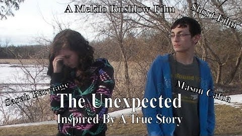 The Unexpected - Inspired By A True Story (Official Short Film)