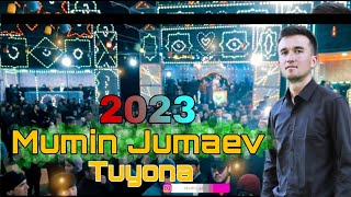 Mumin Jumaev Tuyona 2023 Мумин Жумаев Туёна +992906362625