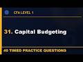 31. CFA L1 | Capital Budgeting | Corporate Finance | 40 Practice Questions | 2026 Curriculum