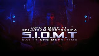 Say It One More Time (S.I.O.M.T) - Lord Bimesh ft. Drill Team Westනාහිර | Charitha Attalage
