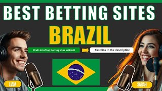 Top 3 Best Betting Sites in Brazil 2025