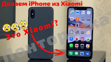 Делаем iPhone из Xiaomi. Копия iphone x
