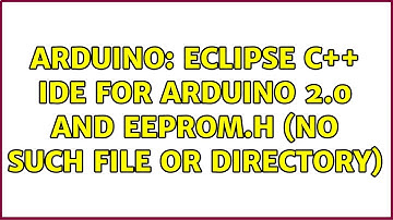 Arduino: Eclipse C++ Ide for Arduino 2.0 and eeprom.h (no such file or directory)