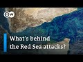 Why Yemen’s Houthis attack Israel-linked ships in the Red Sea | DW News